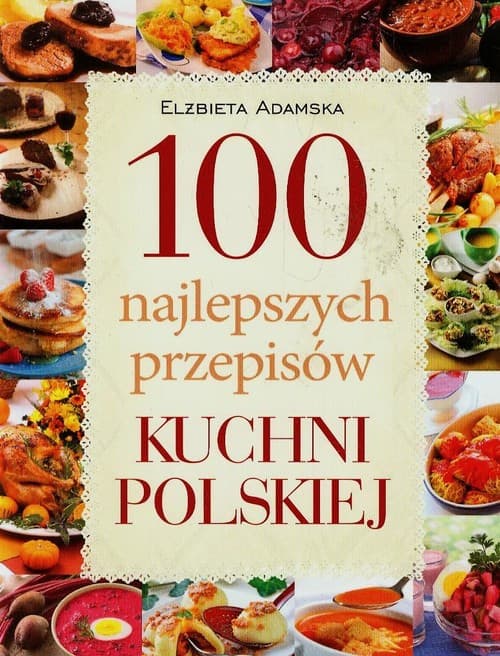 100 najlepszych przepisów kuchni polskiej