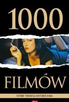 1000 filmów które tworzą historię kina