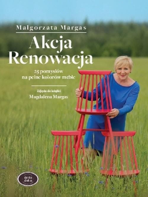 Akcja Renowacja 25 pomysłów na pełne kolorów meble