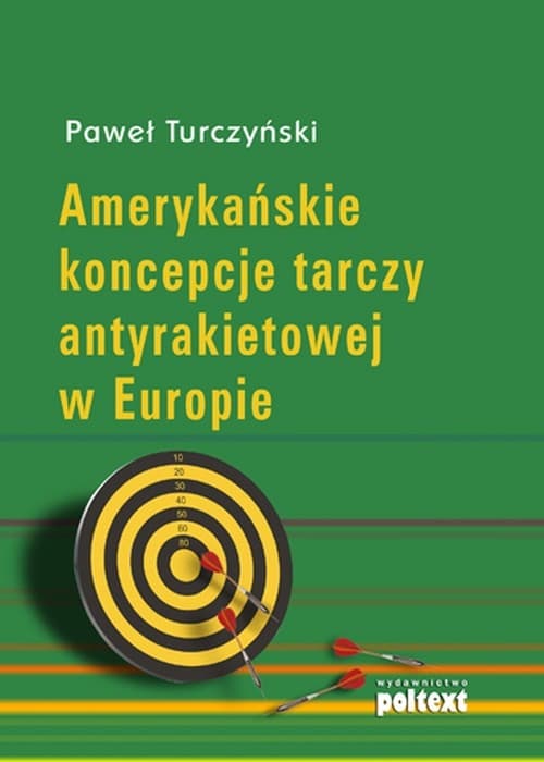 Amerykańskie koncepcje tarczy antyrakietowej w Europie