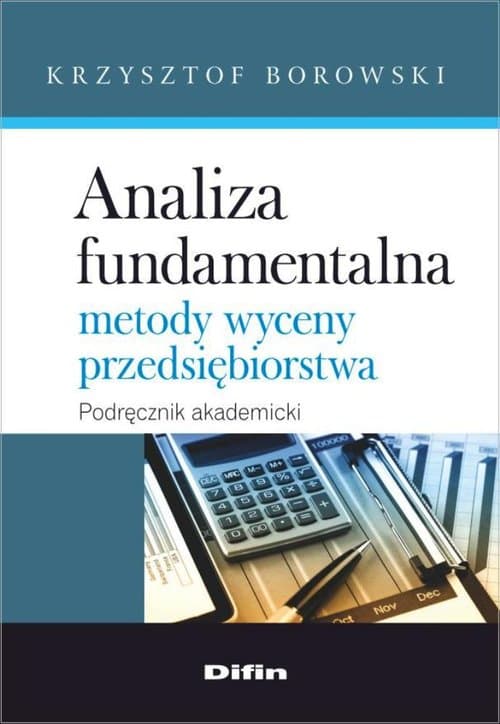 Analiza fundamentalna Metody wyceny przedsiębiorstwa