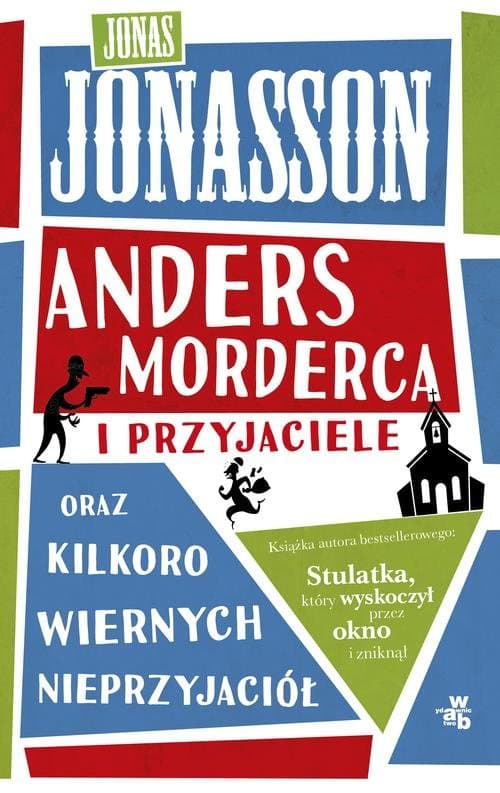 Anders morderca i przyjaciele oraz kilkoro wiernych nieprzyjaciół