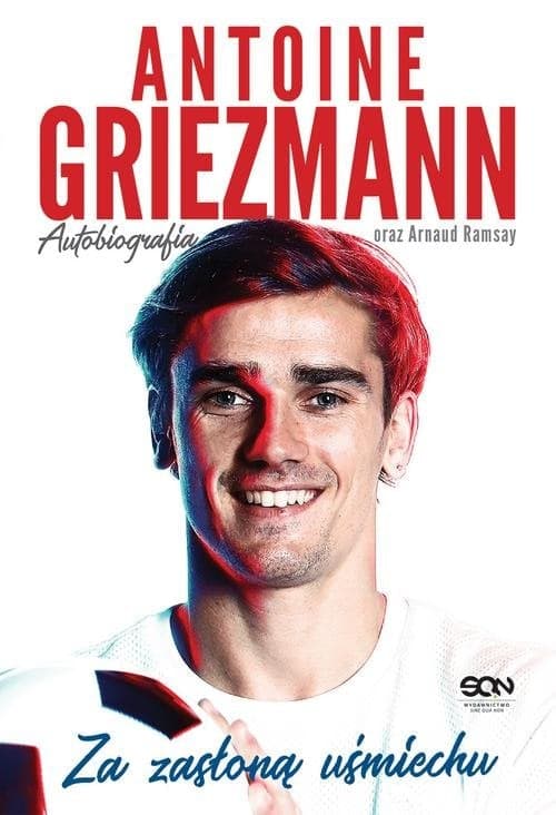 Antoine Griezmann. Za zasłoną uśmiechu Autobiografia