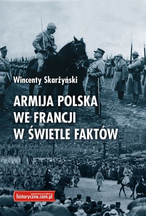 Armija polska we Francji w świetle faktów