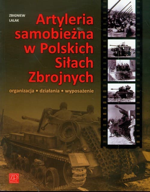 Artyleria Samobieżna w Polskich Siłach Zbrojny organizacja działania wyposażenie