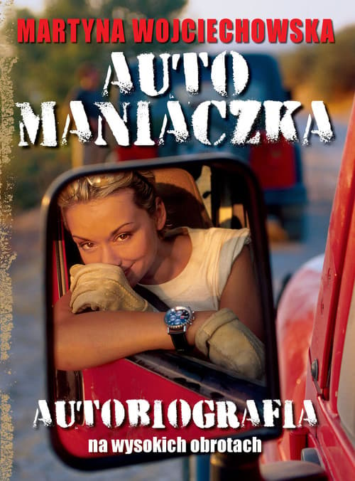 Automaniaczka. Autobiografia na wysokich obrotach