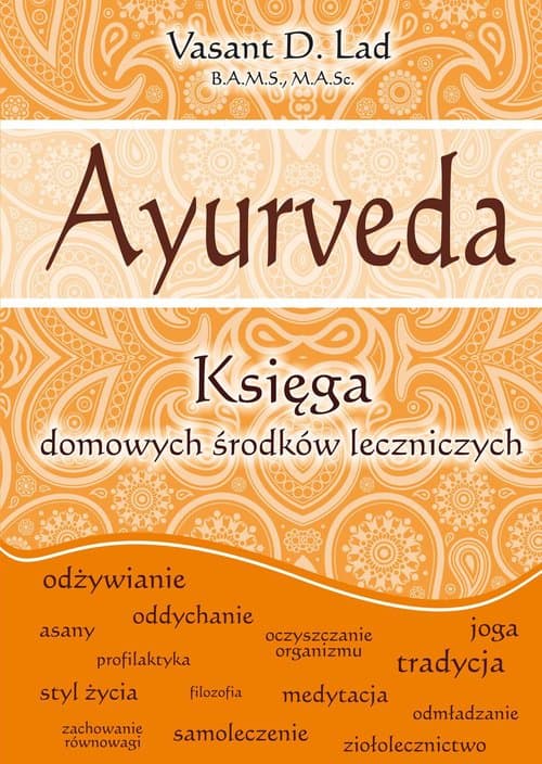 Ayurveda Księga domowych środków leczniczych