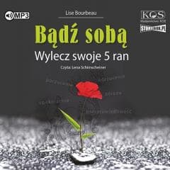 Bądź sobą. Wylecz swoje 5 ran audiobook