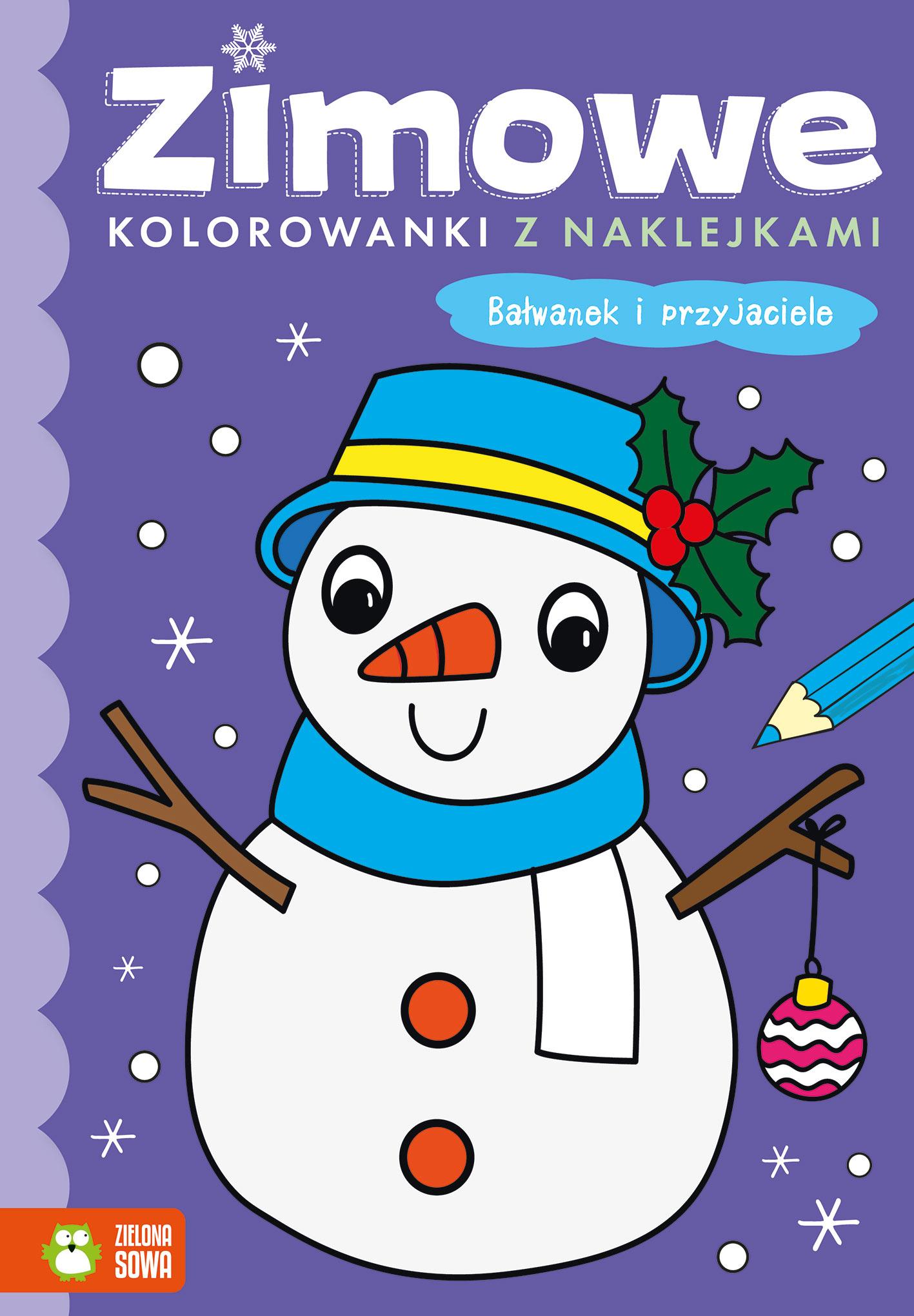 Bałwanek i przyjaciele. Zimowe kolorowanki z naklejkami