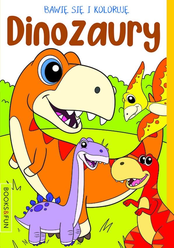 Bawię się i koloruję. Dinozaury