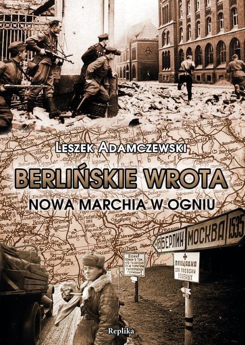 Berlińskie wrota Nowa Marchia w ogniu