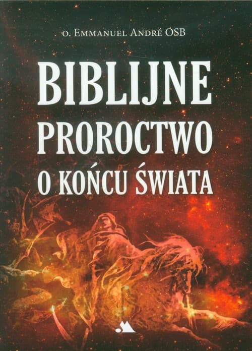 Biblijne proroctwo o końcu świata