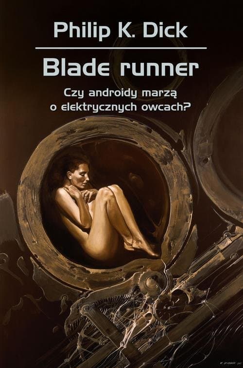 Blade runner Czy androidy marzą o elektrycznych owcach?