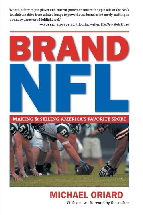 Brand NFL Making and Selling America's Favorite Sport