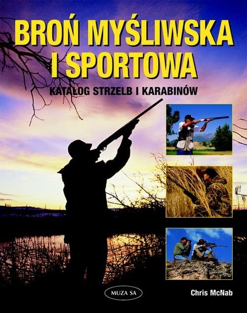 Broń myśliwska i sportowa. Katalog strzelb i karabinów