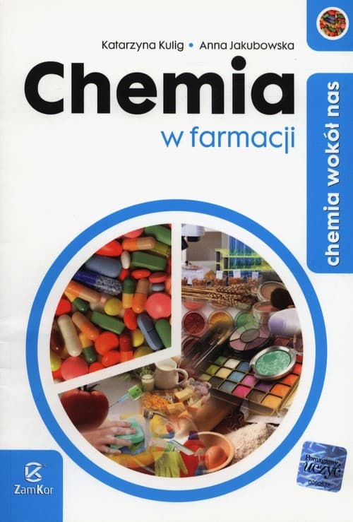 Chemia wokół nas Chemia w farmacji Szkoła ponadgimnazjalna