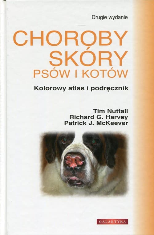 Choroby skóry psów i kotów Kolorowy atlas i podręcznik