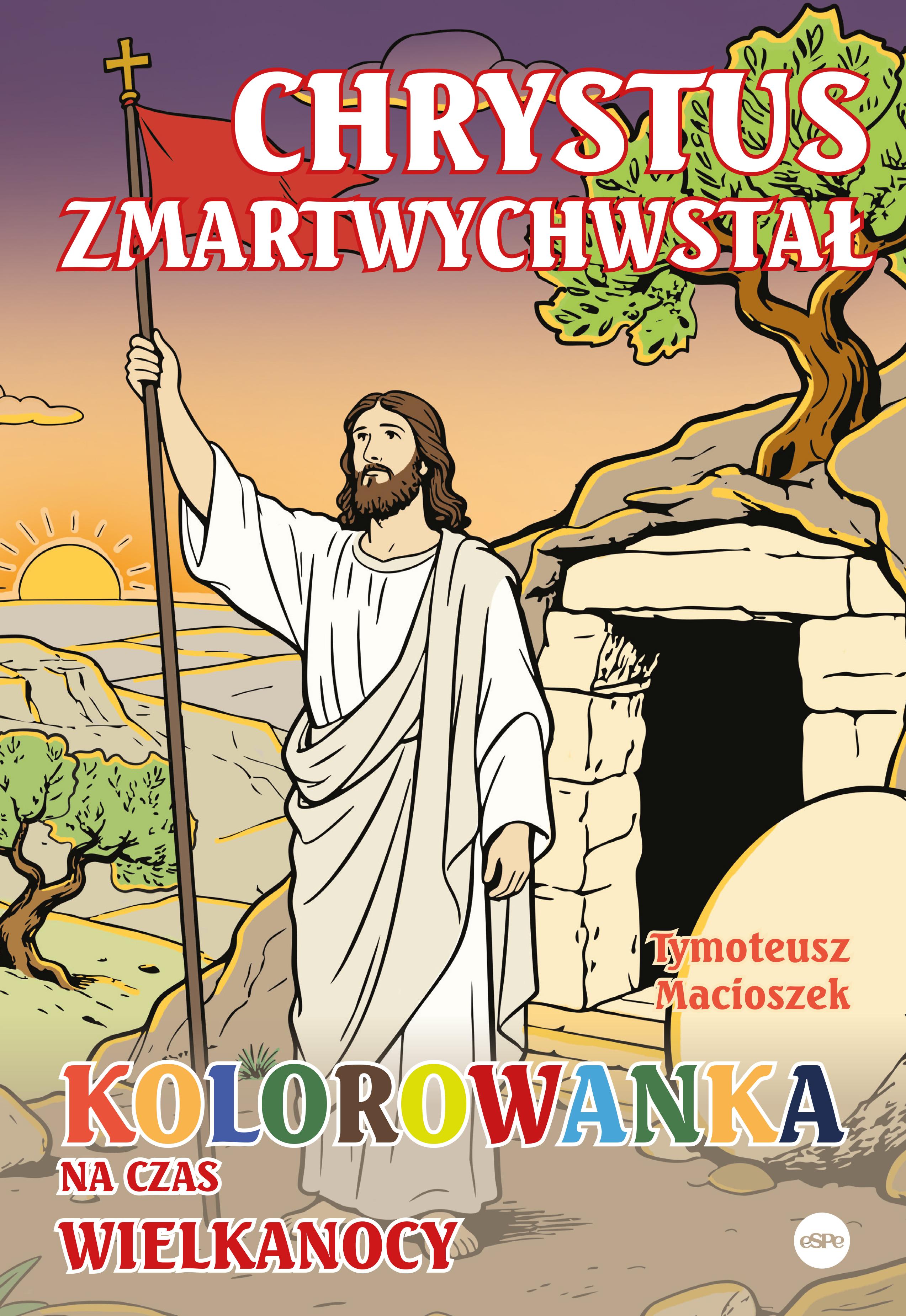 Chrystus zmartwychwstał. Kolorowanka na czas Wielkanocy