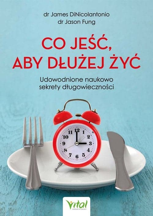 Co jeść, aby dłużej żyć