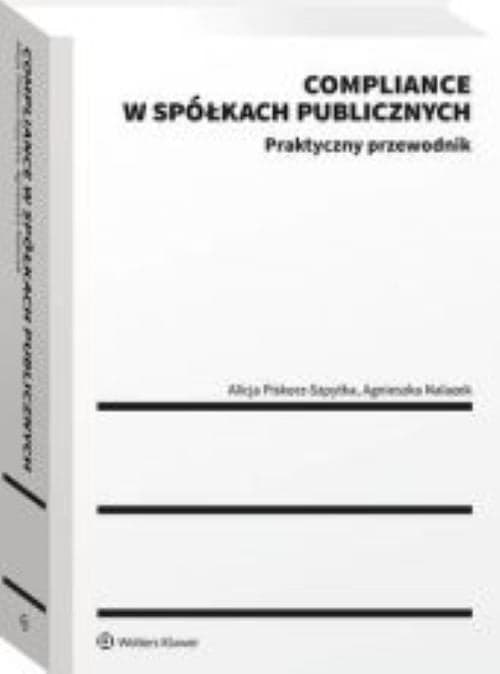 Compliance w spółkach publicznych Praktyczny przewodnik