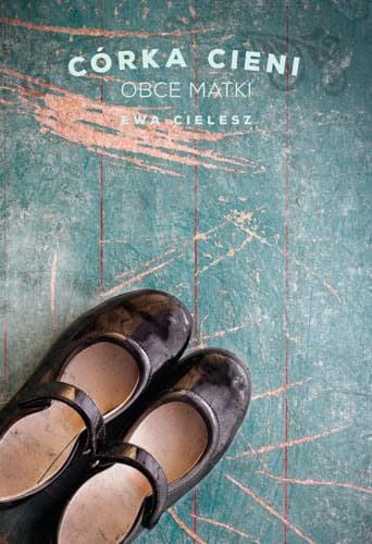 Córka Cieni Część 2 Obce matki