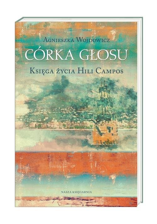 Córka głosu Księga życia Hili Campos