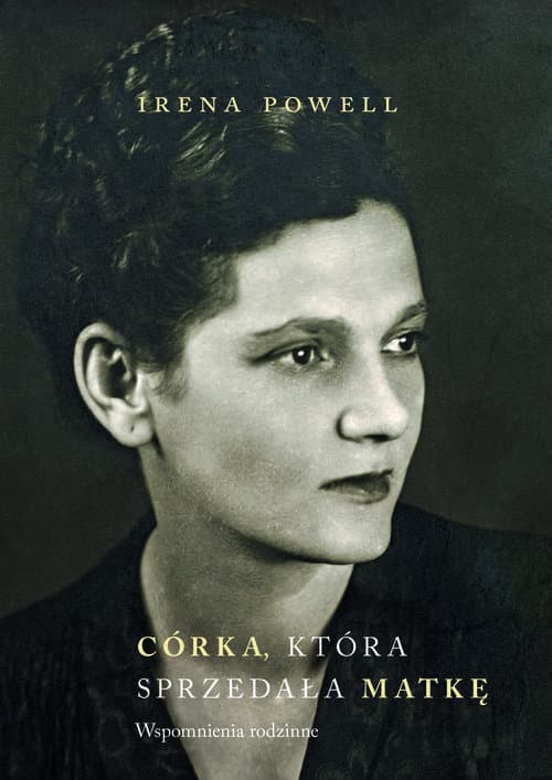 Córka która sprzedała swoją matkę Wspomnienia rodzinne