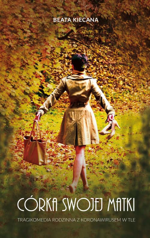 Córka swojej matki Tragikomedia rodzinna z koronawirusem w tle