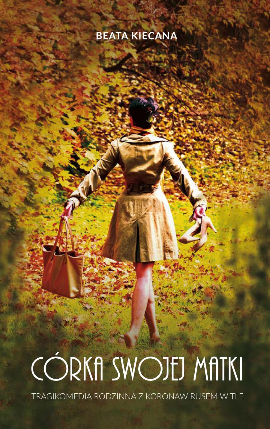 Córka swojej matki Tragikomedia rodzinna z koronawirusem w tle