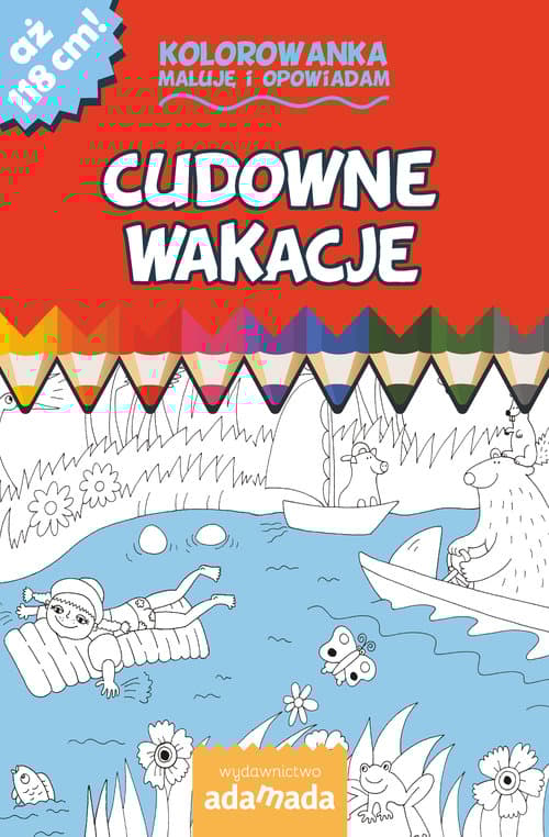 Cudowne wakacje Kolorowanka. Maluję i opowiadam