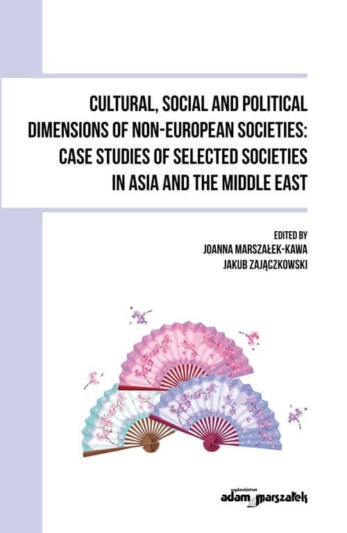 Cultural, Social and Political Dimensions of Non-European Societies: Case studies of selected societies