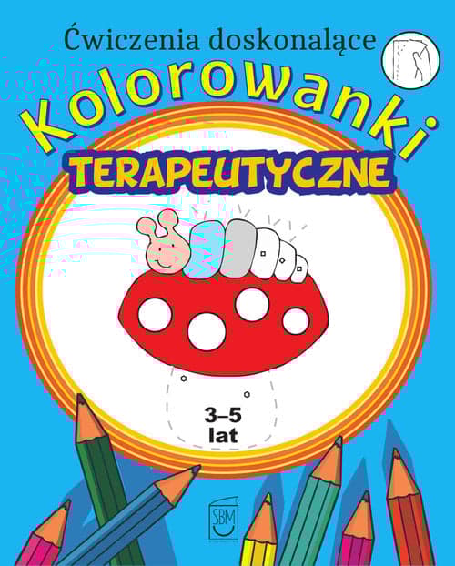 Ćwiczenia doskonalące Kolorowanki terapeutyczne