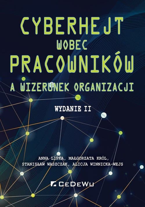 Cyberhejt wobec pracowników a wizerunek organizacji (daw. Cyberdyskredytacja pracowników przez klientów - uwarunkowania, formy, implikacje)