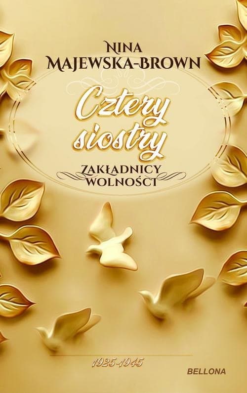 Cztery siostry Zakładnicy wolności Tom 2 1925-1945