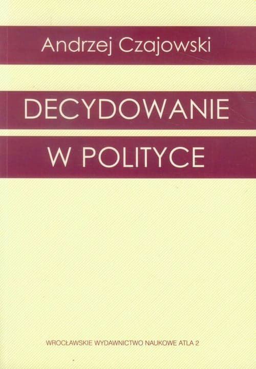 Decydowanie w polityce