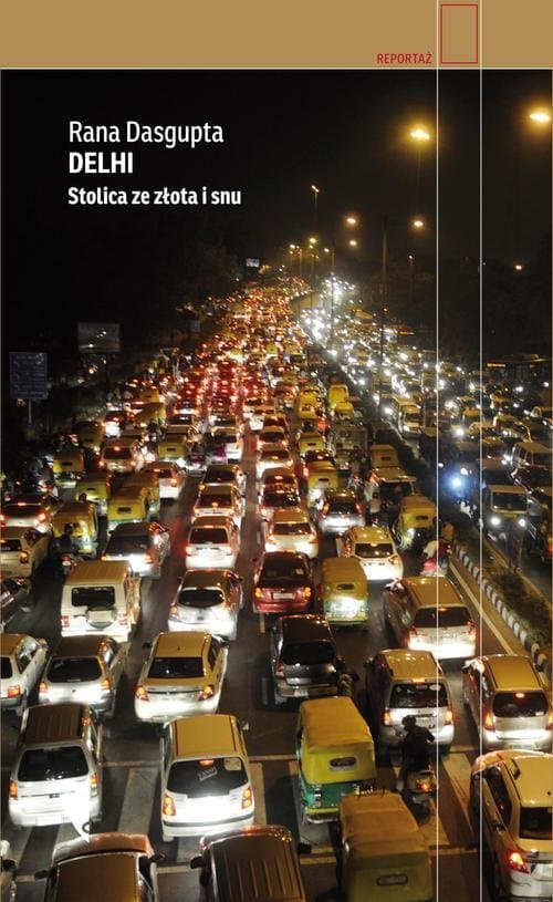 Delhi. Stolica ze złota i snu