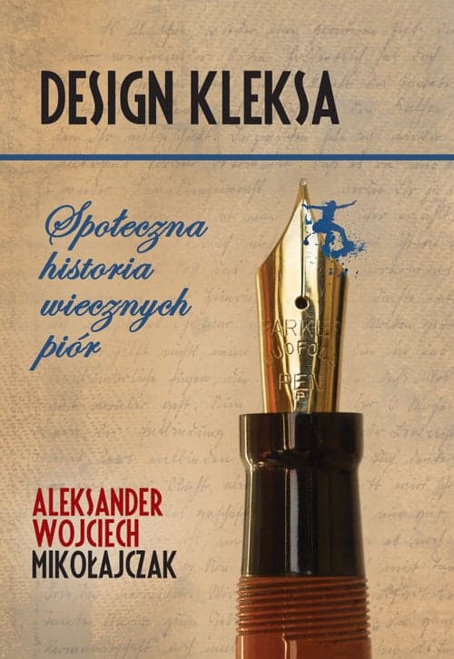 Design Kleksa Społeczna historia wiecznych piór