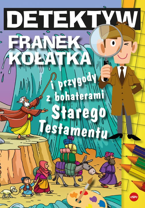 Detektyw Franek Kołatka i przygody z bohaterami Starego Testamentu