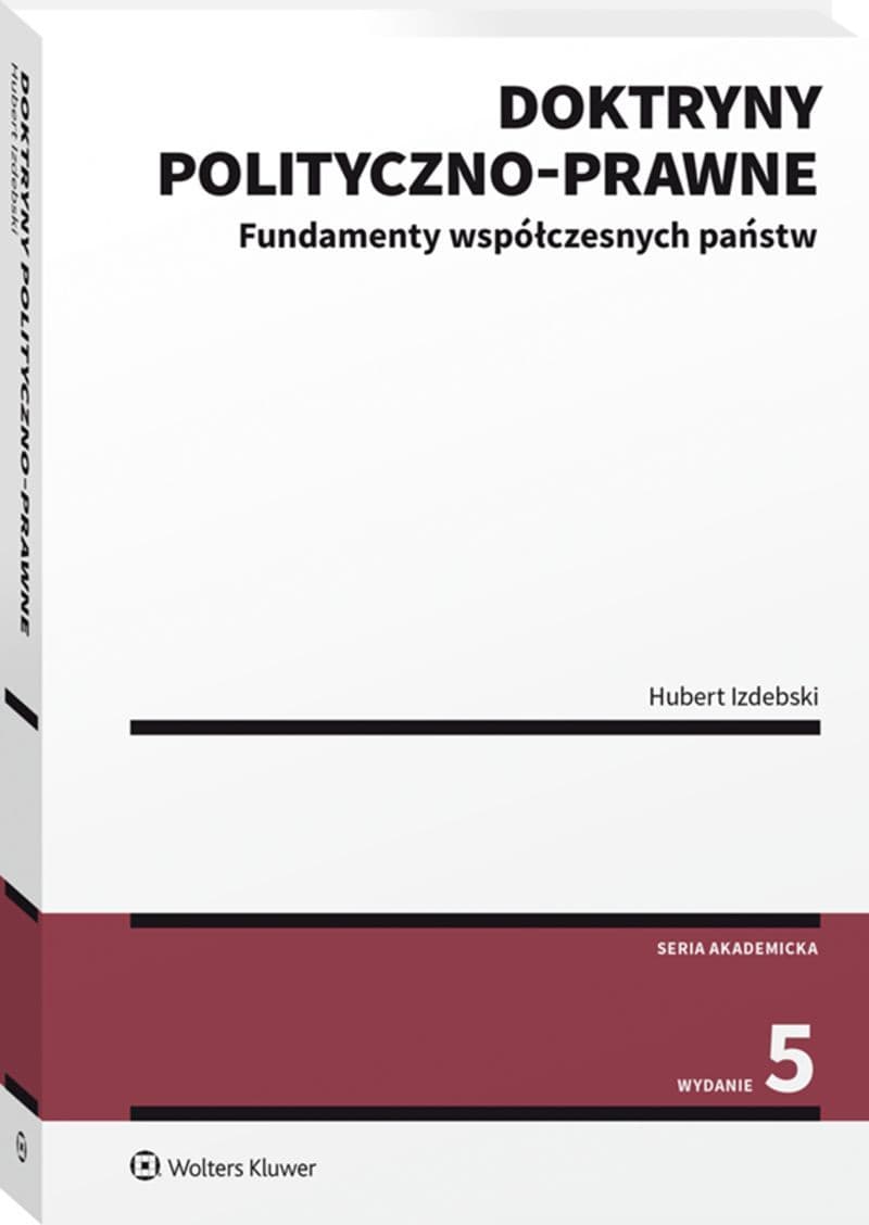 Doktryny polityczno-prawne. Fundamenty współczesnych państw