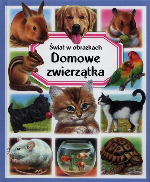 Domowe zwierzątka Świat w obrazkach