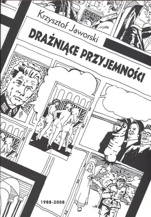 Drażniące przyjemności 1988 - 2008