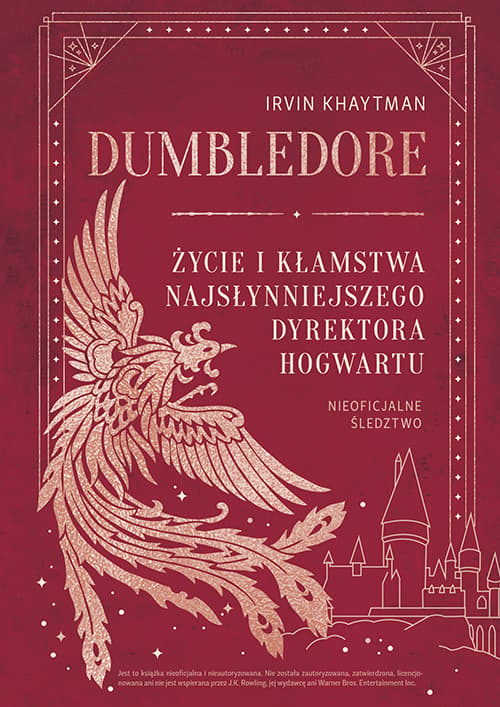 Dumbledore. Życie i kłamstwa najsłynniejszego dyrektora Hogwartu