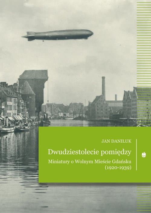 Dwudziestolecie pomiędzy Miniatury o Wolnym Mieście Gdańsku (1920-1939)