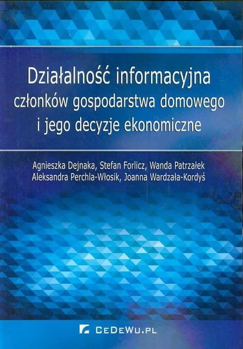 Działalność informacyjna członków gospodarstwa domowego i jego decyzje ekonomiczne