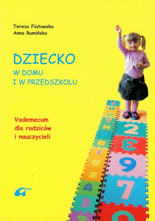 Dziecko w domu i w przedszkolu Vademecum dla rodziców i nauczycieli