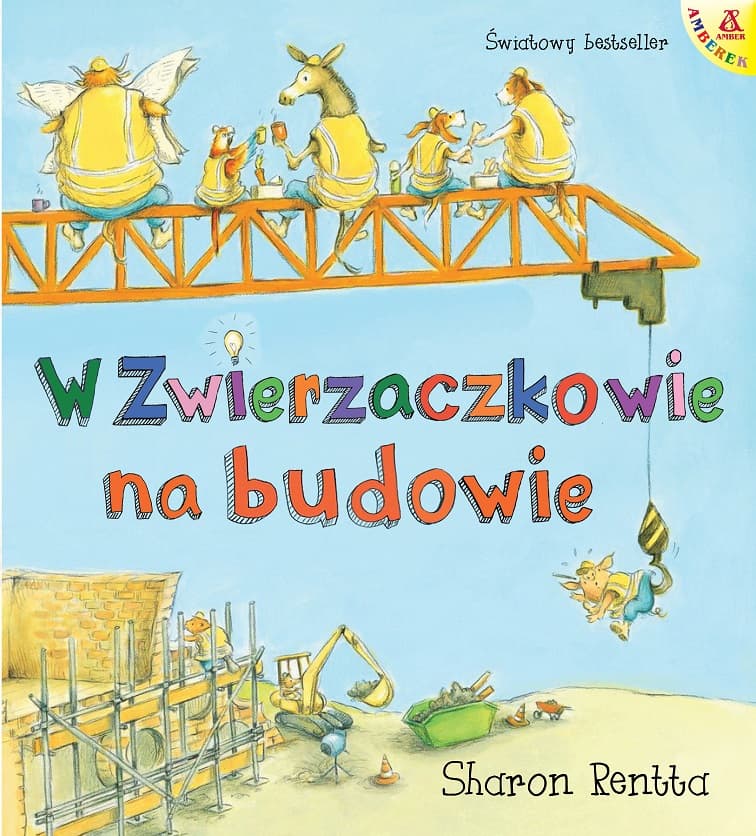 Dzień w Zwierzaczkowie: Na budowie