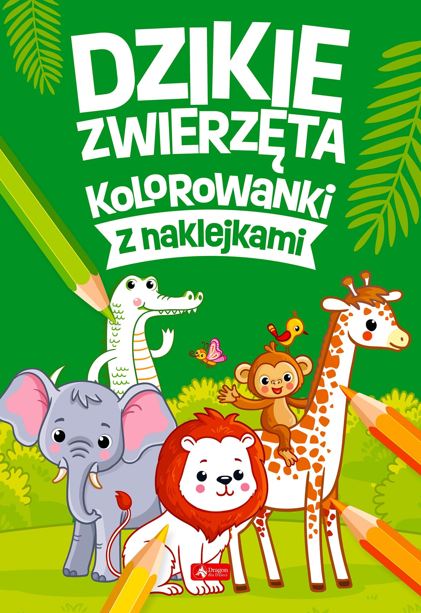 Dzikie zwierzęta. Kolorowanki z naklejkami