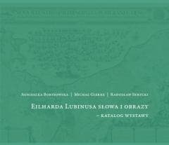 Eilharda Lubinusa słowa i obrazy - katalog wystawy