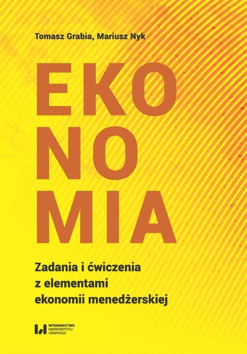 Ekonomia Zadania i ćwiczenia z elementami ekonomii menedżerskiej