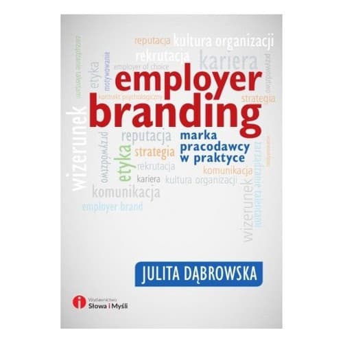 Employer branding Marka pracodawcy w praktyce